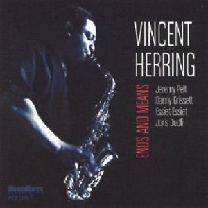 Vincent Herring - Ends &amp; Means [CD New]