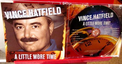 VINCE HATFIELD cowboy Little More Time Texas CD country music 2008 Desperado