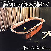 Fears in the water, vincent black shadow, new