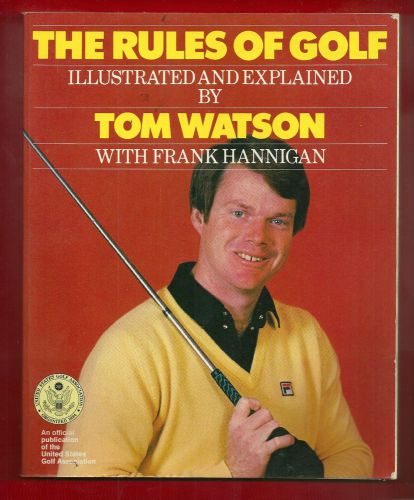 1980 - THE RULES OF GOLF by Tom Watson with Frank Hannigan