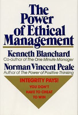 The Power of Ethical Management by Norman Vincent Peale, Ken Blanchard