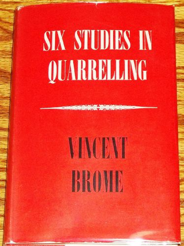 Six Studies in Quarrelling by Vincent Brome