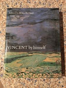 Vincent By Himself ISBN 0-7607-5562-0. The Art And Writings Of Vincent Van Gogh