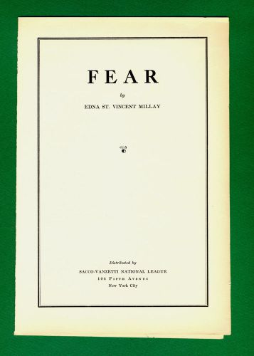 Millay, Edna St. Vincent. Fear. Rare Sacco-Vanzetti Protest. Feminist Writer