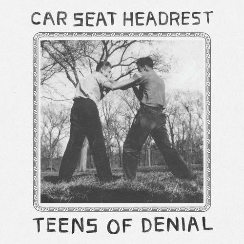 Car Seat Headrest - Teens Of Denial [Vinyl New]
