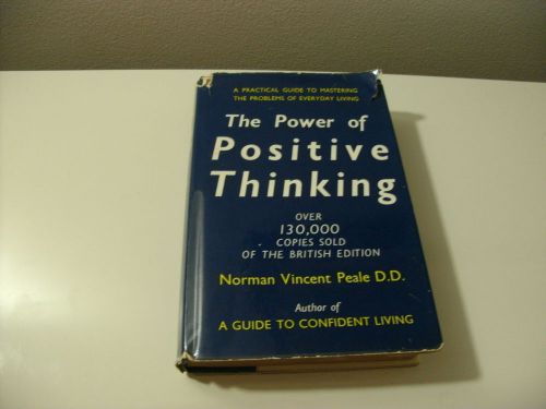 The Power of Positive Thinking by Norman Vincent Peale M.D. 1963