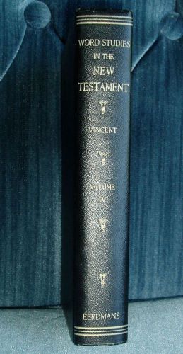 Word Studies in the New Testament Vol IV 4 Marvin Vincent 1975 Hardcover
