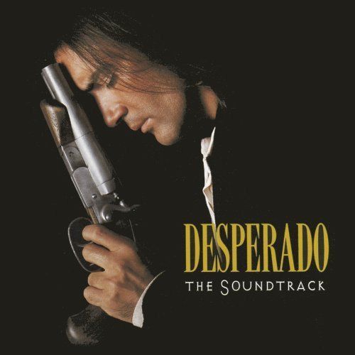 Desperado: The Soundtrack By Original Motion Picture Soundtrack On Audio CD X46