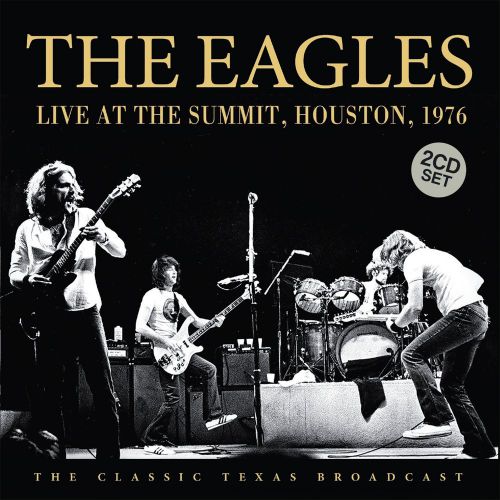 The eagles &#039;live at the summit, houston 1976&#039; (new cd)