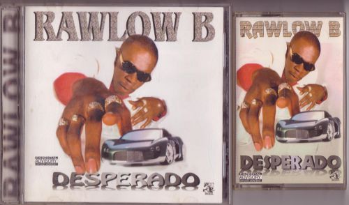 Rawlow B 1999 Desperado OG CD + Tape, ft: Black + Jay, Boogie, Chilli D, Zig-Zag