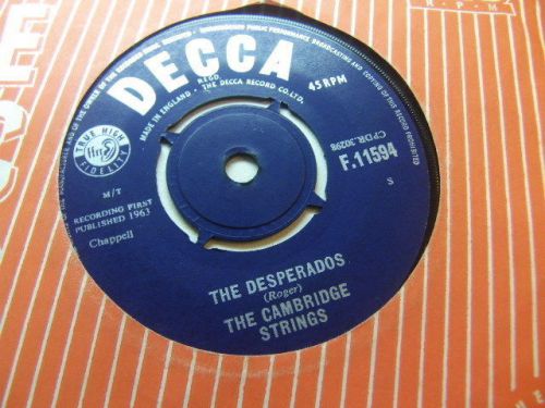 Cambridge Strings  The Desperados 1963 7 Decca F 11594