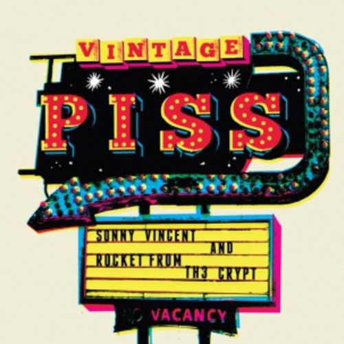 Sonny / rocket from the crypt vincent - vintage piss [vinyl new]