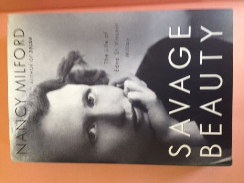 Savage Beauty The Life of Edna St. Vincent Millay by Nancy Milford 2001